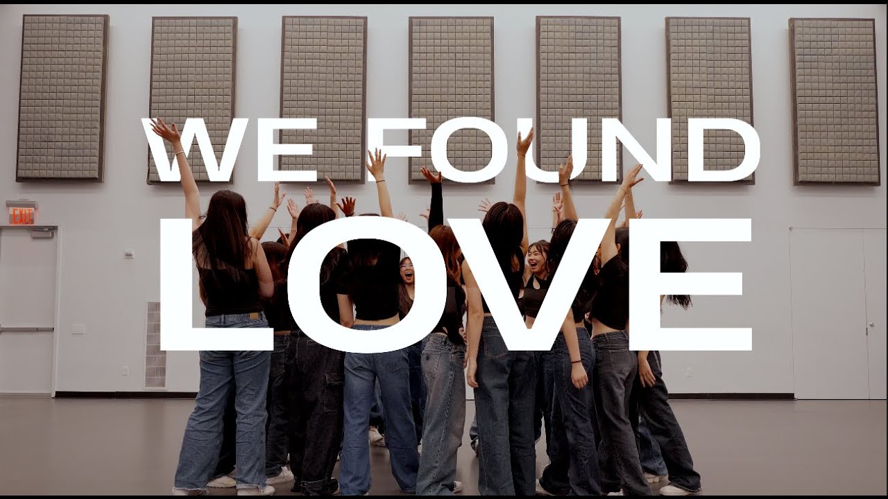 We Found Love - Rihanna, Calvin Harris | Ann Dai & Rachel Hahm Choreography | Sparkworks 7.5