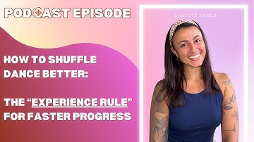 How to Shuffle Dance Better: The “Experience Rule” for Faster Progress (Alex Kennedy)