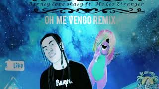 Oh Me Vengo Remix Parodia