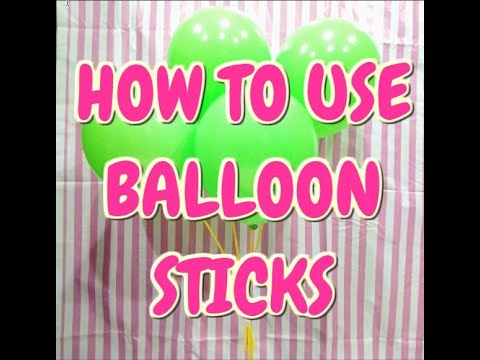 How to Use Balloon Sticks, Tutorial with Photos and Video