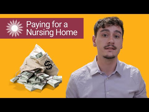How to Pay For Nursing Home Care