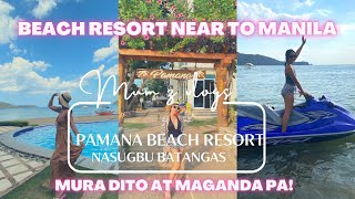 PAMANA BEACH RESORT | AFFORDABLE AND BEST RESORT NEARBY MANILA | CALAYO NASUGBU, BATANGAS #MUMZVLOGS