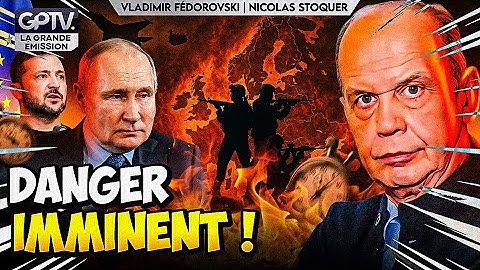 GUERRE EN EUROPE : LE TOURNANT CRITIQUE EST LÀ | VLADIMIR FÉDOROVSKI | GPTV