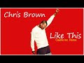 Chris Brown - Like This (Coelho Inc. Remix)