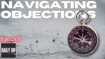 Navigating objections in business | Ep. 201 | The Daily Standup