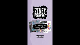 ‘Zines Forever! at Wellcome Collection