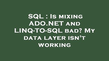 SQL : Is mixing ADO.NET and LINQ-TO-SQL bad? My data layer isn