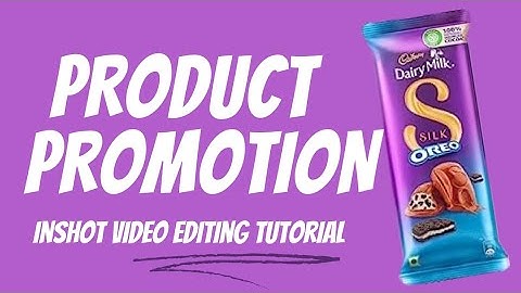 how to create product promotion videos | inshot video editor | mobile video editing tutorial