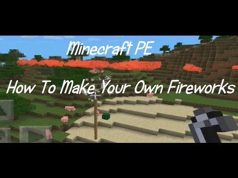 Minecraft PE: How To Make Your Own Fireworks!! (Tips & Tricks / Funny Stuff)