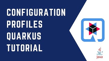 How to use configuration profiles in Quarkus | Quarkus Tutorial | QUARKUS | Java