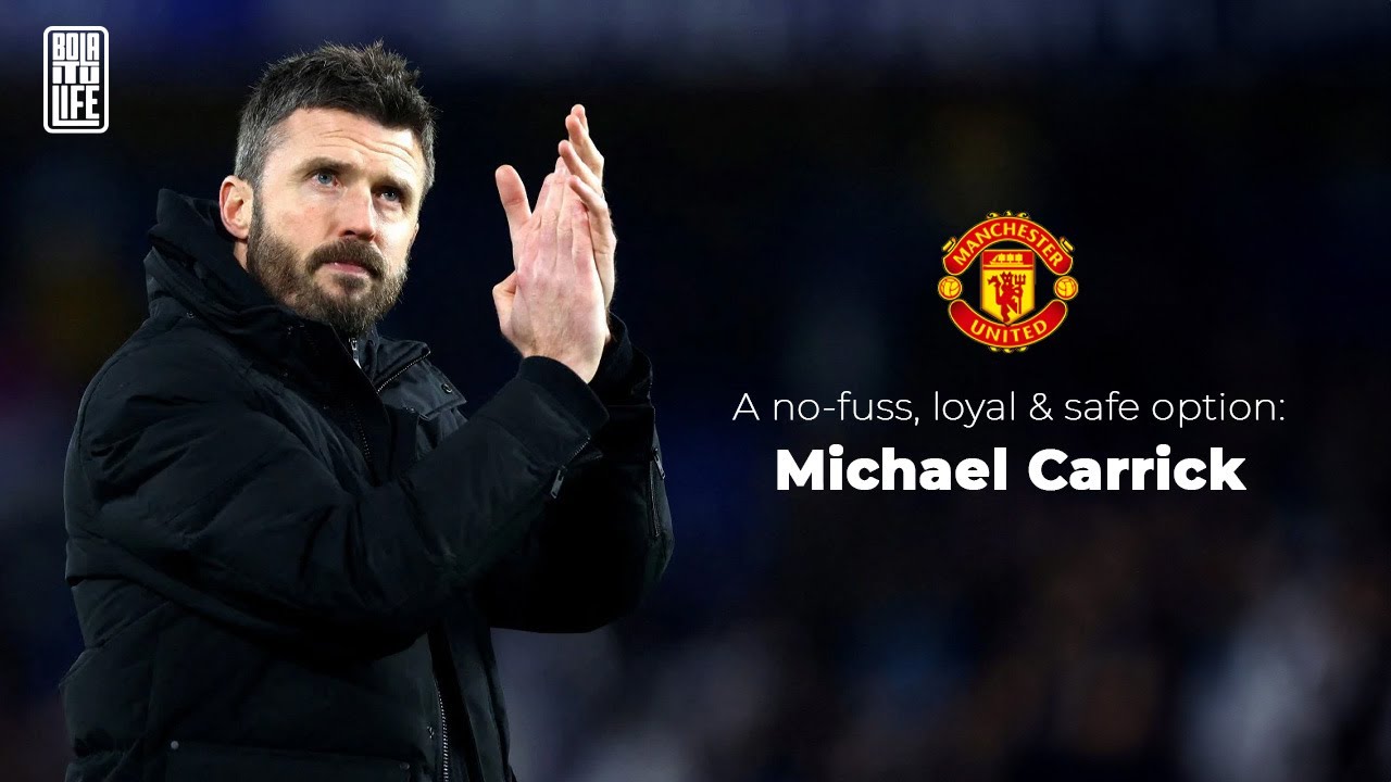 Michael Carrick: Jawapan paling selamat, 0% risiko dan keterjaminan buat United? | Bola itu Life