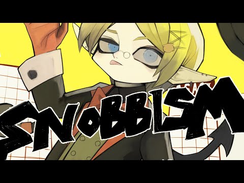 【オリジナルMV】SNOBBISM 歌ってみた 杠浅葱