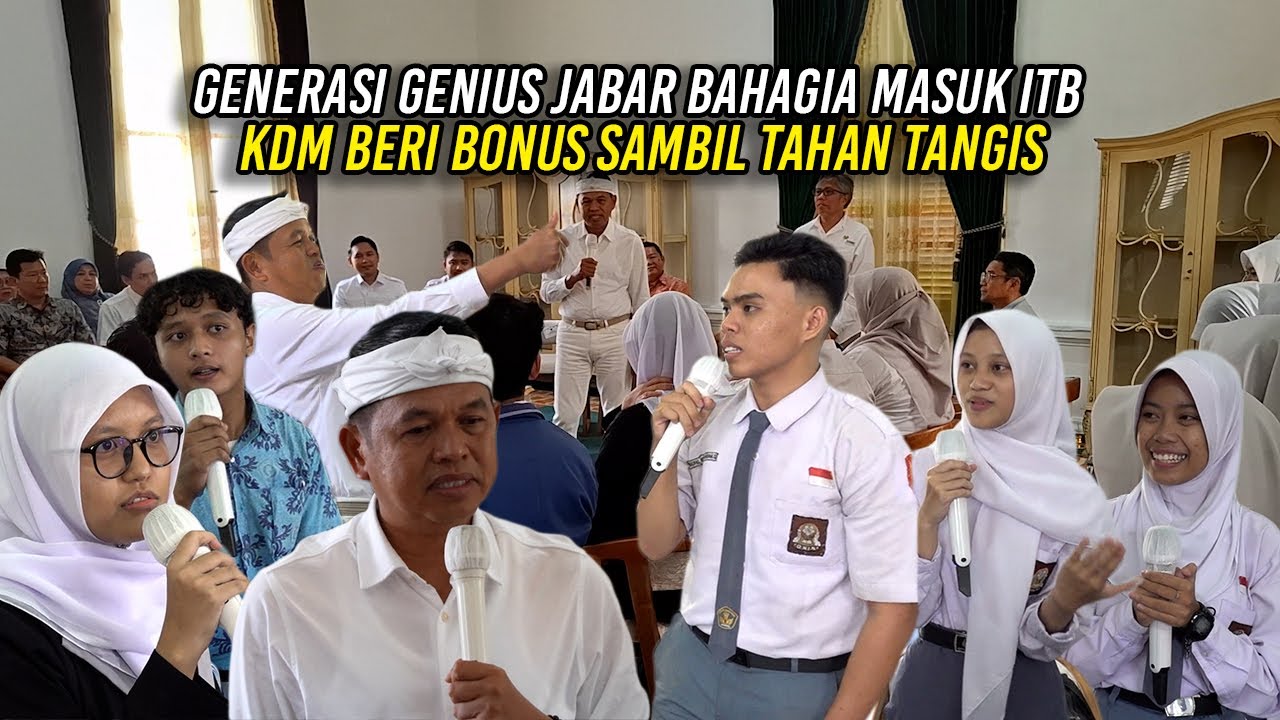 GENERASI GENIUS JABAR - BAHAGIA MASUK ITB | KDM BERI BONUS SAMBIL TAHAN TANGIS