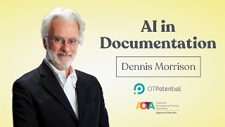 AI in Documentation: OT CEU Course with Dennis Morrison