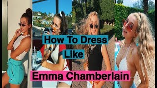 How To Dress Like Emma Chamberlain In Less Than 2 Min.