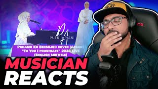 Musician Reacts to Putri Ariani - PadaMu ku bersujud Cover (To You I prostrate) LIVE 2024