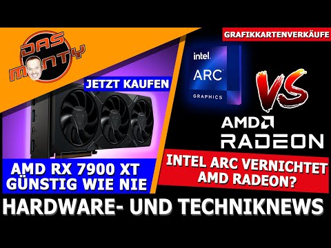 Intel Arc vernichtet AMD Radeon? | 7900XT noch günstiger | Ryzen 7900X3D Rekordverkäufe | News