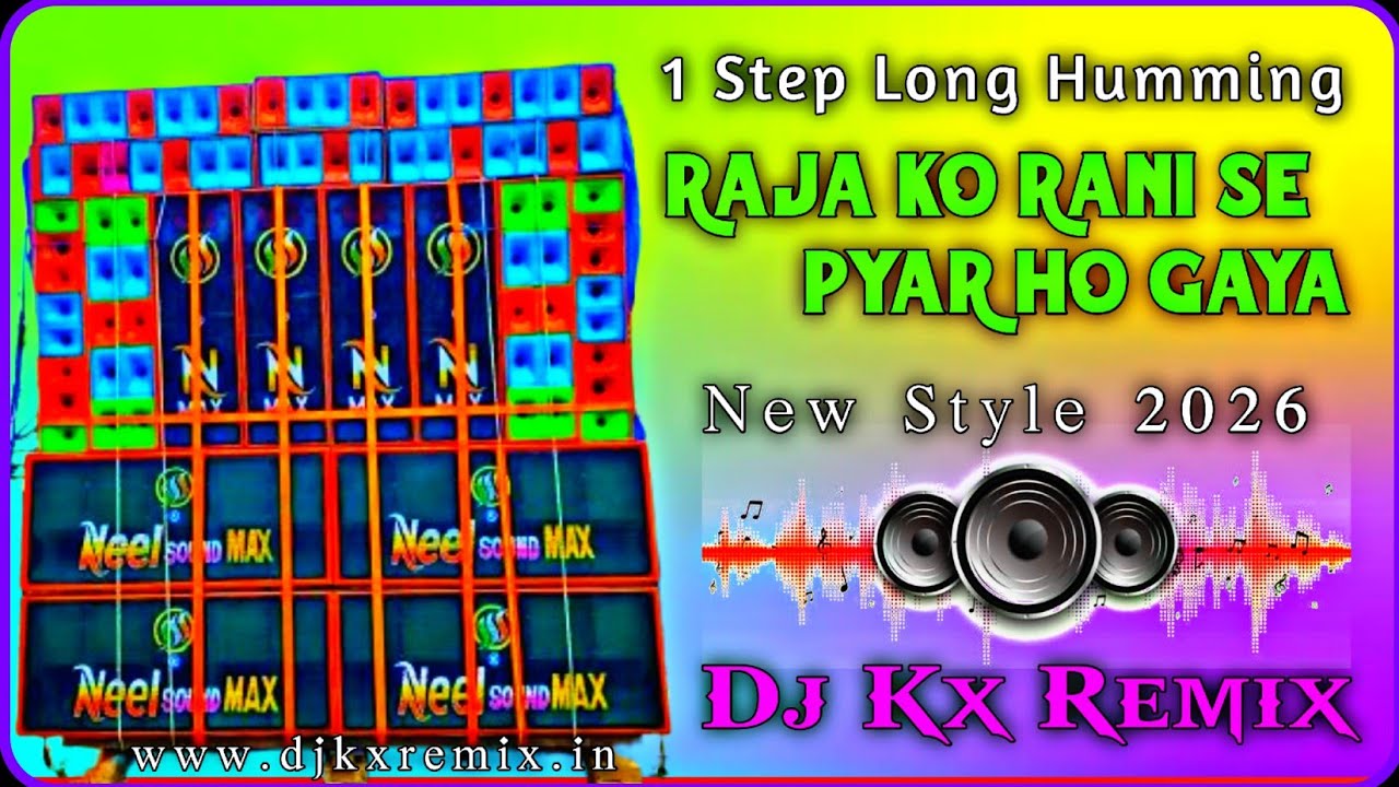 High Pressure Humming Sad Mix ✅ Raja Ko Rani Se Pyar Ho Gaya ||Dj Kx Remix|| 