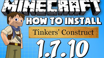 ★ How to install TINKERS CONSTRUCT for Minecraft 1.7.10