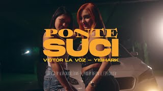 Ponte Susi - Victor La Voz X Yishark (Video Oficial)