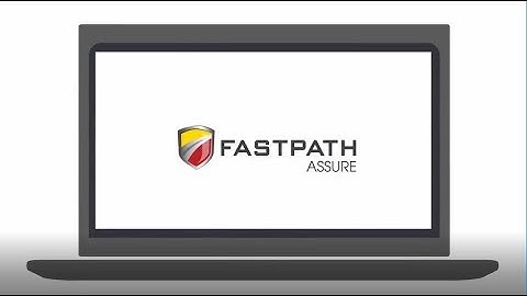 Fastpath Assure Video | Fastpath