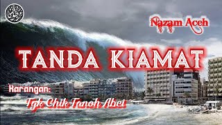 Nazam Tgk Chik Tanoh Abei : TANDA KIAMAT