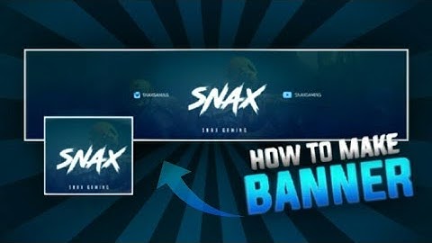 How To Make Cool Banner Like Snax Gaming  On Android | SumiT GfX