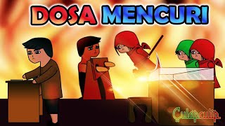 Dosa Mencuri (Bahaya Meremehkan Tindakan Mengambil Hak Orang Lain)