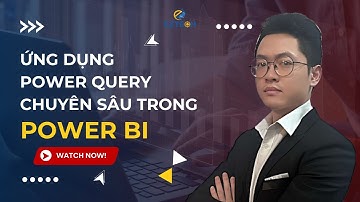 [ỨNG DỤNG POWER QUERY TRONG POWER BI] - TÍCH HỢP DATA TRONG POWER QUERY