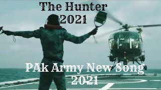 |New Song 2021| |Pakistan Army New Song 'The Hunter' 2021| ISPR Offical Video|