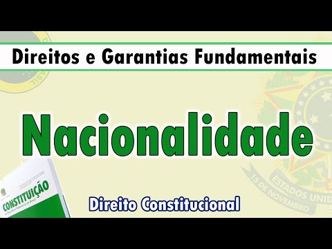 Direito Constitucional: Nacionalidade