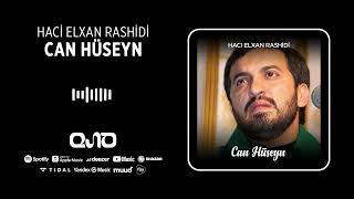 Haci Elxan Rashidi - Can Hüseyn