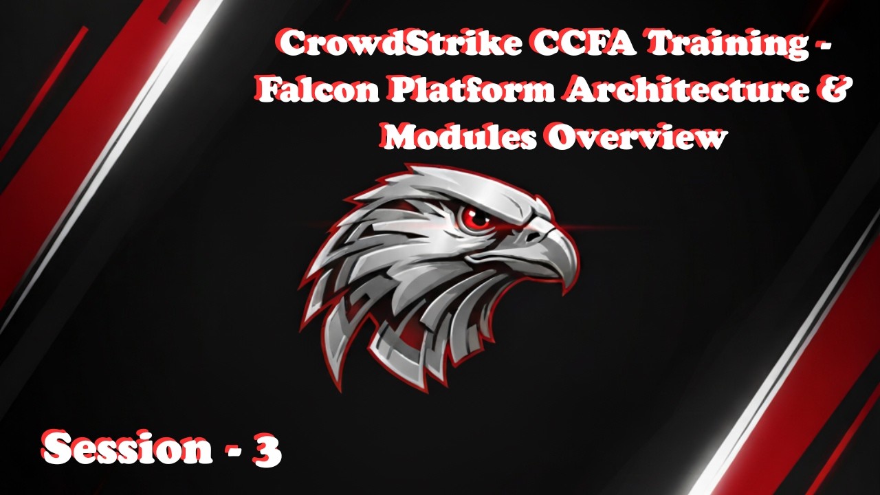Crowdstrike Modules 3. CrowdStrike CCFA Training - Falcon Platform Architecture & Modules ...