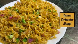 Lemon Coriander Maggi Detailed Recipe