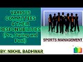 Various committees  their responsibilities pre during  post in sports management