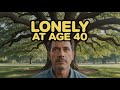 The lonely chapter: what really happens when you turn 40!
