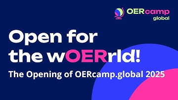 Open for the wOERrld! The Opening of OERcamp.global 2025