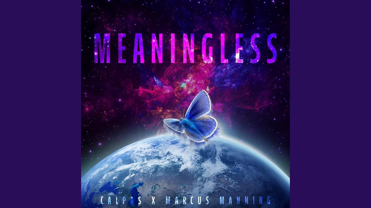 Watch Meaningless on YouTube Watch Meaningless on YouTube