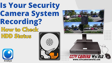 Is Your Security Camera System Recording? How to Check HDD Status