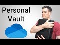 First Look at the New OneDrive Personal Vault