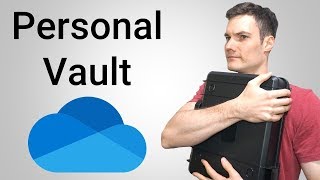 How to use OneDrive Personal Vault