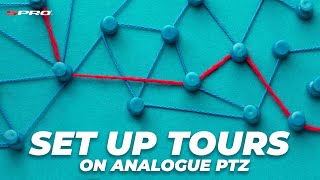SPRO CCTV - Analogue PTZ Tour Setup – Full Guide