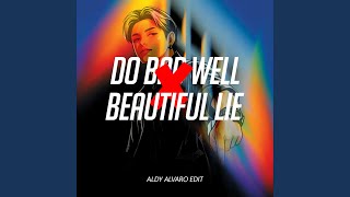 Do Bad Well X Beautiful Lie (Breakbeat Edit)
