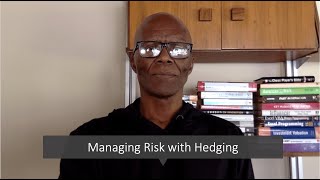 Using Hedging to Manage Risk and Preserve Value