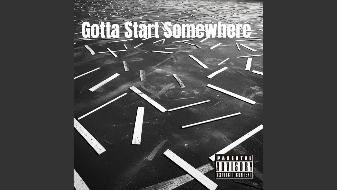 Watch Gotta Start Somewhere on YouTube Watch Gotta Start Somewhere on YouTube