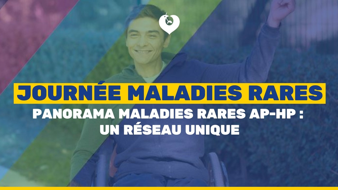 Panorama maladies rares AP-HP : un réseau unique