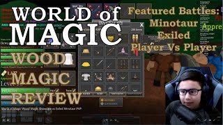 World of Magic Wood Magic Showcase vs Exiled Minotaur PVP