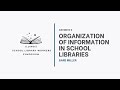 Keynote 3 organization of information in school libraries