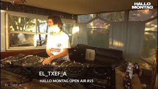 El_Txef_A - Live @ Hallo Montag Open Air #15 [06.08.2018] (Nu Disco Deep House)