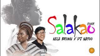 NELA BROWN x DJ NATOO - Salakao (COVER)